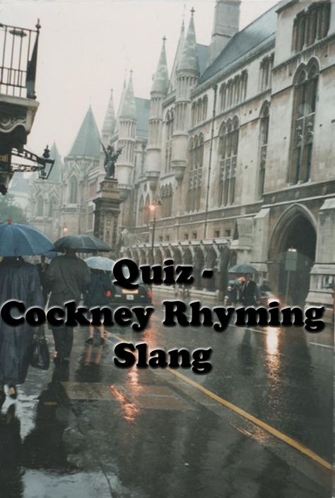 Quiz: Cockney Rhyming Slang Australian Slang Funny, Cockney Slang, Genz Slang, Glader Slang, Cockney Rhyming Slang, Australian Slang, Live In London, 50 Years Ago, Visit London