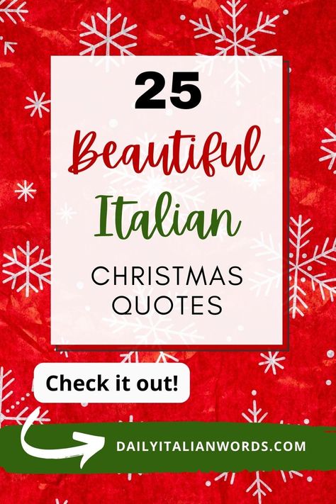 25 Beautiful Christmas Quotes and Sayings in the Italian Language (With English Translations) - Daily Italian Words Italian Family Quotes, Beautiful Christmas Quotes, Italy Quotes, Italian Proverbs, Italian Christmas, Italian Quotes, Italian Words, English Translation, Divine Light