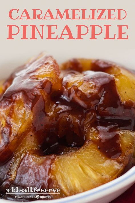 This 3 ingredient Caramelized Pineapple is an easy dessert or sweet side dish that takes less than 15 minutes. #addsaltandserve #menus4moms Summer Fruit Desserts, Caramelized Pineapple, Cooked Pineapple, Roasted Pineapple, Easy Dessert Recipes Quick, Pineapple Desserts, Tasty Dessert, Pineapple Recipes, Grilled Pineapple