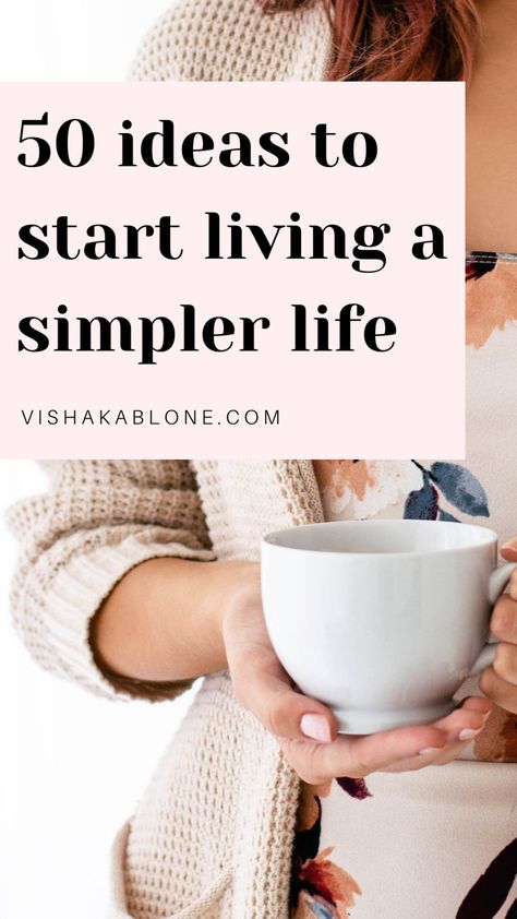 simple living: 50+ ideas to simplify your life How To Refresh Your Life, Slow Simple Living, Gentle Living, Slow Living Lifestyle, Living A Simple Life, Live A Simple Life, Living Slow, Simple Living Lifestyle, Simplified Living