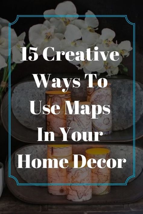 Decorating With Maps, Homemade Wall Decorations, Homemade Air Freshener, Shabby Chic Painting, Diy Chalk Paint, Home Decor On A Budget, European Home Decor, Decor On A Budget, Diy Home Decor On A Budget