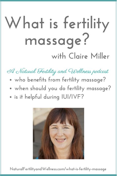 What is fertility massage Fertility Massage, Claire Miller, Increase Fertility, Pregnancy Pain, Pregnancy Calculator, Prenatal Massage, Fertility Diet, Natural Fertility, Detox Tips