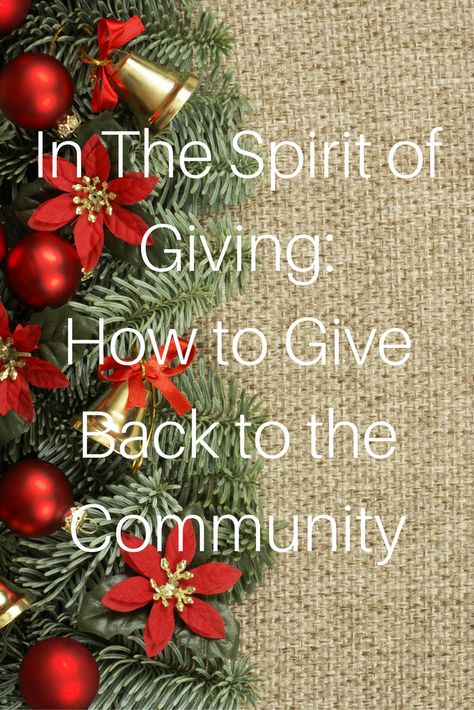 In The Spirit of Giving: How to Give Back to the Community Giving Back To The Community, Banned Books, How To Give, December 25, Good Deeds, Inspired Recipes, Give Back, Giving Back, Any Book