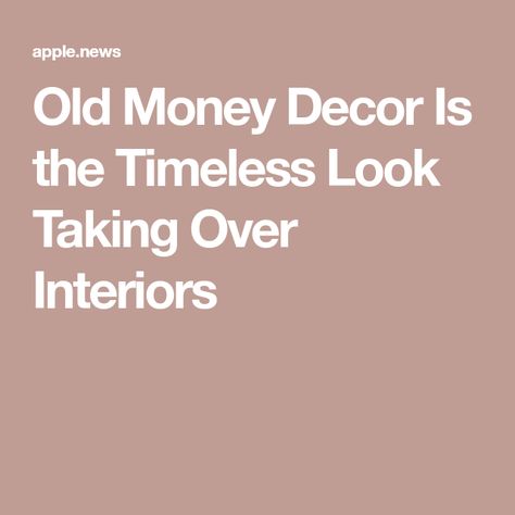 Old Money Aesthetic Interior Design, Old Money Home Decor Aesthetic, Old Meets New Interior Design, Old Money Aesthetic Decor, Old Money Interiors, Old Money Home Interior, Old Money Aesthetic Home Decor, Old Money House Decor, Old Money Decor Aesthetic