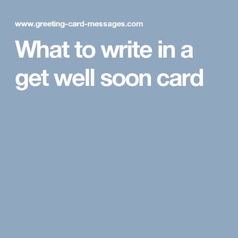 What to write in a get well soon card Hospice Care Quotes, Writing A Sympathy Card, Sympathy Card Sayings, Loss Of Cat, Pet Condolences, Words Of Sympathy, Sympathy Notes, Graduation Card Messages, Sympathy Card Messages