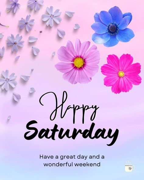 Happy Blessed Saturday, Morning Saturday Quotes, Good Morning Saturday Quotes, Blessed Saturday, Good Morning Saturday Images, Saturday Morning Quotes, Happy Saturday Morning, Happy Saturday Images, Happy Sunday Images