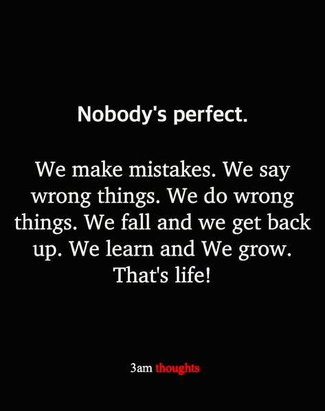 Try Something Different Quotes, My Life My Choices My Mistakes, Quotes About Bad Choices, Not Guilty Quotes, No One Is Perfect Quotes People, We Have All Made Mistakes Quotes, When You Make A Mistake Quotes, We Both Made Mistakes Quotes, Everybody Makes Mistakes Quotes