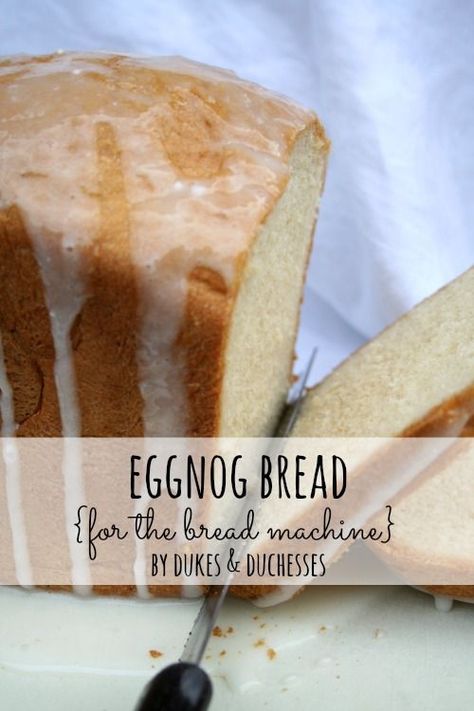 eggnog bread for the bread machine Bread Machine Recipes Sweet, Eggnog Bread, Easy Bread Machine Recipes, Best Bread Machine, Bread Maker Recipes, Christmas Bread, Bread Machine Recipes, Easy Bread, Bakery Bread