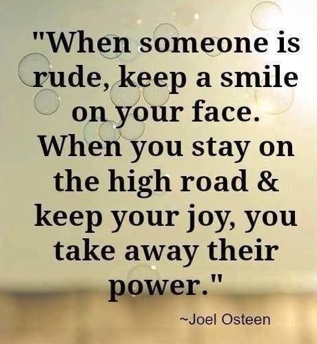 Smile Quotes Beautiful, Rude Quotes, Fake Smile Quotes, Harry Shum Jr, Rude People, High Road, Funny Girl Quotes, Joel Osteen, Life Quotes Love