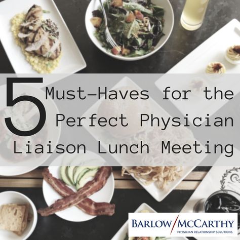 5 Must-Haves for the Perfect Physician Liaison Lunch Meeting | Barlow/McCarthy Lunch Meeting, Break Room, Work Ideas, Must Haves, Ethnic Recipes