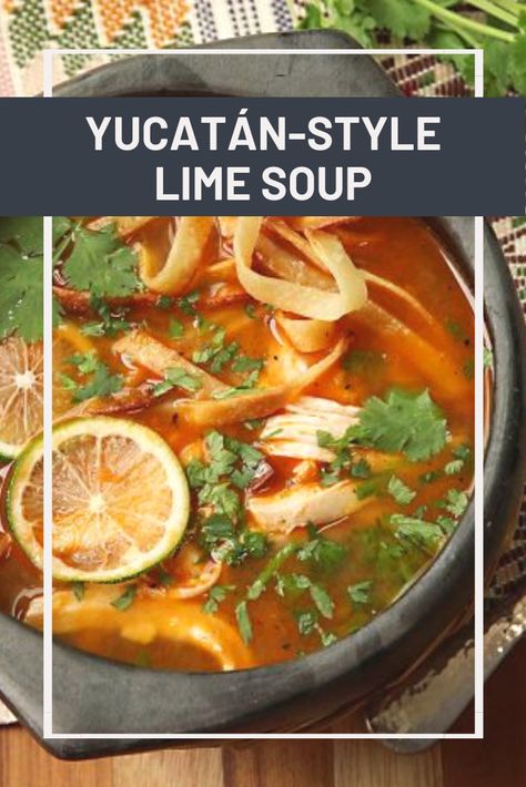 Yucatan Lime Soup, Lime Soup Mexican, Tortilla Lime Soup, Mexican Lime Soup, Lime Soup Recipes, Chicken And Lime Soup, Pozole Recipe Pork, Mayan Food, Chicken Lime Soup