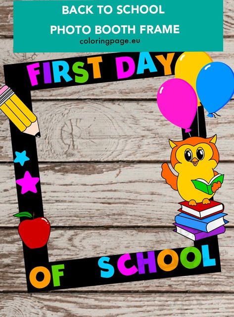 School Photo Frame Ideas, Back To School Photo Booth, 1st Day Of School Pictures, School Photo Frames, First Day Of School Photo, Kindergarten Photos, First Day Of School Pictures, School Art Activities, School Kids Crafts