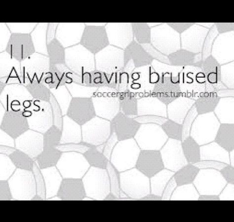 People ask "how'd you get that!" "Oh you know..I got in a fight..that's how tough I am" when in reality you cleated yourself.. Soccer Girl Probs, Soccer Problems, Soccer Jokes, Messi Gif, Soccer Girl Problems, Soccer Memes, Mike Mignola, Alex Morgan, Soccer Tips