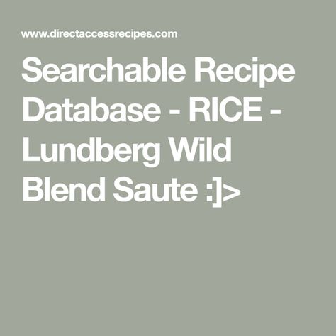 Searchable Recipe Database - RICE - Lundberg Wild Blend Saute :]> Sauteed Vegetables, Teriyaki Sauce, Sliced Mushrooms, Recipe Notes, Cooking Instructions, Shopping List, Stuffed Mushrooms, Rice, Software