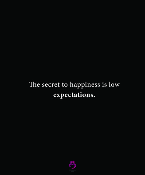 The secret to happiness is low expectations. #relationshipquotes #womenquotes Low Expectations Quotes Relationships, Secret To Happiness Quotes, Low Expectations Quotes, Zero Quotes, Lower Your Expectations, Low Expectations, Expectation Quotes, Secret To Happiness, Mood Wallpaper