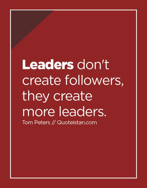 Leaders don't create followers, they create more leaders. Tom Peters, Frame Gallery, Photo Frame Gallery, Leadership Quotes, Christian Quotes, Photo Frame, Leadership, Verses, Motivational Quotes