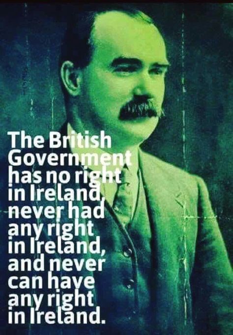 James Connolly Ireland 1916, Northern Ireland Troubles, Irish Independence, Easter Rising, Ireland History, The British Empire, Irish Women, Cogito Ergo Sum, Irish Quotes