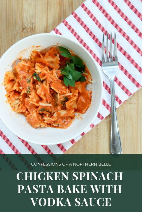 Chicken Spinach Pasta Bake with Vodka Sauce // Recipe Chicken With Vodka Sauce Recipes, Vodka Sauce With Spinach, Recipes With Vodka Sauce, Vodka Sauce Pasta Recipe, Chicken Spinach Pasta Bake, Spinach Pasta Bake, Chicken Spinach Pasta, Vodka Sauce Pasta, Vodka Sauce Recipe