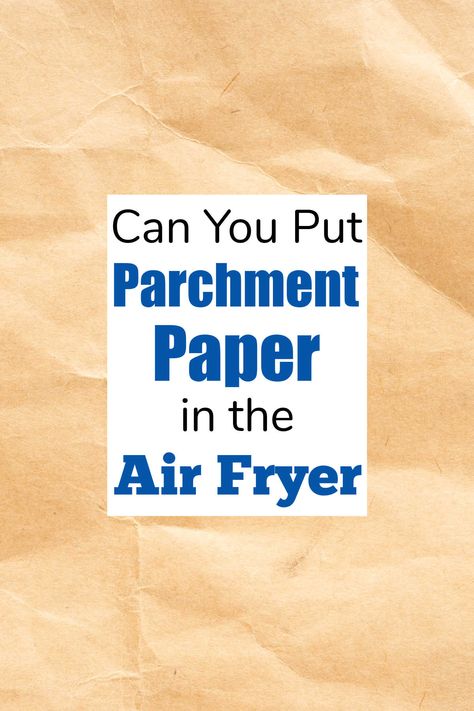 Parchment Paper Chicken, Salmon In Parchment Paper, Parchment Paper Recipes, Large Air Fryer, Air Fryer Cooking Times, Recipe Paper, Home Binder, Air Fried Chicken, Safety Rules