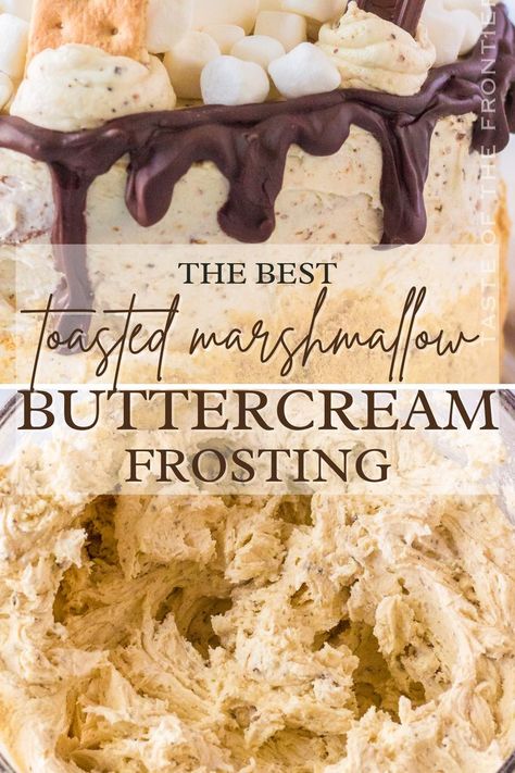 Toasted Marshmallow Frosting, Toasted Marshmallow Buttercream, Marshmallows Recipes, Cake With Marshmallow Frosting, Ganache Recipes, Marshmallow Buttercream Frosting, Marshmallow Frosting Recipes, Buttercream Recipes, Fluffy Marshmallows