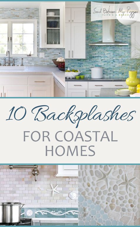 10 Backsplashes for Coastal Homes | Sand Between My Piggies Coastal Backsplash Kitchen, Coastal Backsplash, Coastal Kitchen Backsplash, Coastal Kitchens, Coastal Kitchen Design, Back Splashes, Beach House Kitchen, Beach Kitchen, Beach House Kitchens