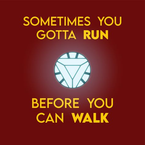 Iron Quote . Sometimes you gotta run before you can walk . Link in bio . . #redbubble #redbubbleartist #teespring #spring #teespringartist #springartist #art #artistoninstagram #digitalart #illustration #illustrator #adobeillustrator #adobe #spoudy #ironman #tonystark #quote #endgame #motivational #identity #journey #end #vector #movie #marvel #tv #superhero #invincible Iron Man Motivation, Ironman Quotes, Iron Man Poster Aesthetic, Iron Man Motivational Quotes, Iron Man Love You 3000, Iron Man Minimalist Poster, Iron Man Quotes, Bookmarks Quotes, Iron Man Art