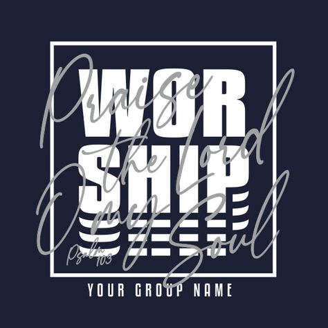 Worship Scribble Team Shirt Ideas, Team Shirt Designs, Church Retreat, Psalm 103, Made To Worship, Worship Team, Praise Worship, Praise The Lord, Team Shirt