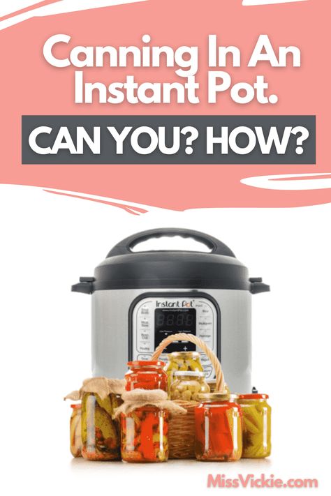 Canning In An Instant Pot via @missvickiecom Landscape Ideas Garden, Canning Chili, Canning Pressure Cooker, Instant Pot Steam, Pressure Canning Recipes, Power Pressure Cooker, Canning Salsa, Canning Food Preservation, Outdoor Sanctuary