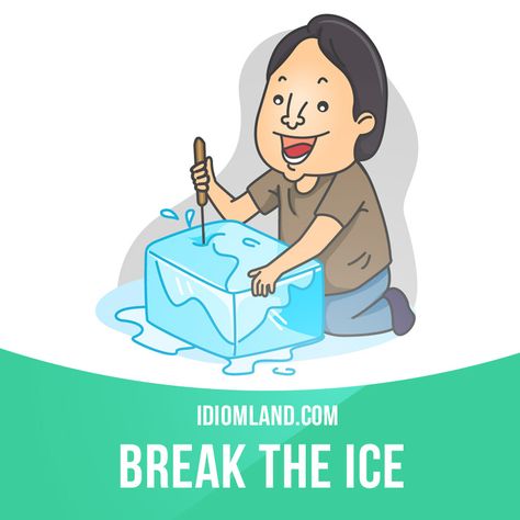 “Break the ice” means “to make people who have not met before feel more relaxed… Weather Idioms, Slang Language, Teaching Idioms, Slang English, Grammar Jokes, English Pronunciation Learning, Phrasal Verb, Grammar Humor, Idiomatic Expressions