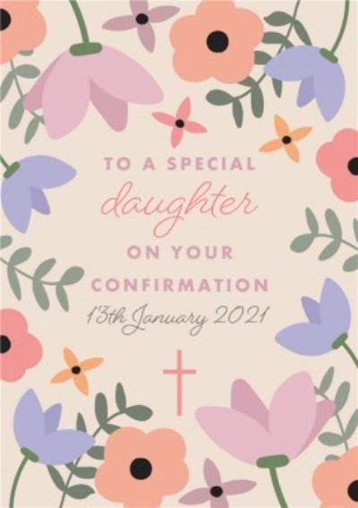 Confirmation Cards | Moonpig Special Daughter, Confirmation Cards, Time To Go, Beige Background, Personal Cards, Cut Off, Ecards, Floral Design, Floral