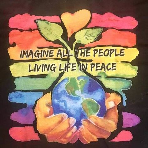 "Imagine all the people, living life in peace." Artwork + a quote from the Beatles' song, 'Imagine.' People Living Life, Imagine All The People, I Love You Honey, Hope You Are Well, Hippie Peace, Beatles Songs, Happy Hippie, Hippie Life, Hippie Love