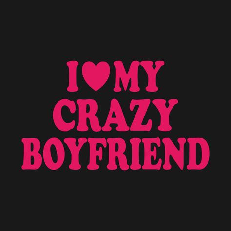 My Bf Pfp, I Heart My Bf, Bf Pfp, Pfp Halloween, Crazy Boyfriend, My Bf, My Boyfriend, I Love, T Shirts