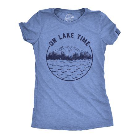 On Lake Time, Woman Meme, Nerdy Shirts, What Time Is It, Sarcastic Shirts Funny, Lake Time, Funny Summer, Summer Humor, Lake Vacation