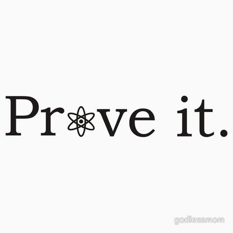 Prove it with atheism symbol Atheism Aesthetic, Atheism Symbol, Atheist Symbol, Science Vs Religion, Secular Humanist, Atheist Humor, Atheist Quotes, Parapsychology, Free Thinker