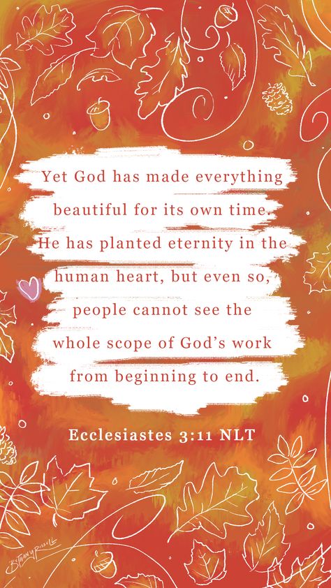 Bible Verse Backgrounds, Verse Backgrounds, Bible Verse Wallpaper Iphone, Thanksgiving Scripture, Thanksgiving Bible Verses, Fall Bible Verses, Fall Backgrounds Iphone, Fall Backgrounds, Ecclesiastes 3 11