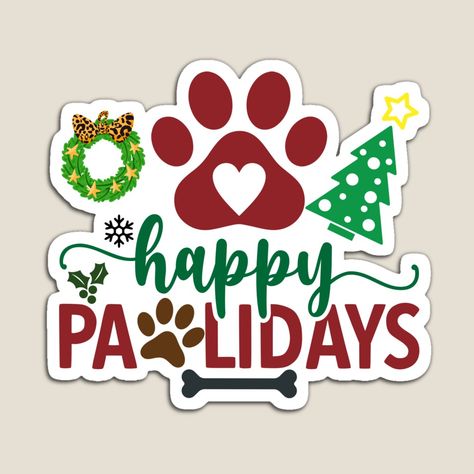 Happy Pawlidays, Christmas Artwork, Magnets, For Sale, Christmas