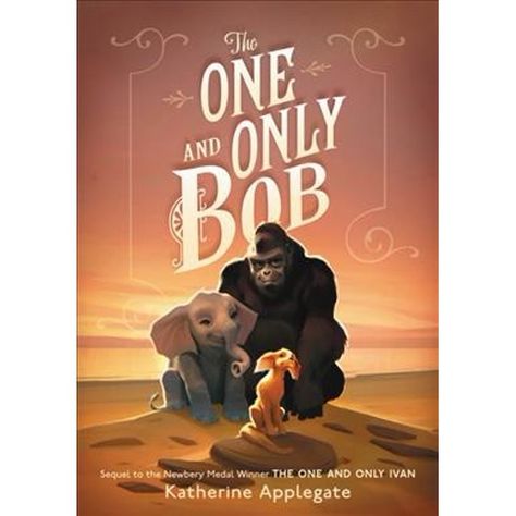 The One and Only Bob (Hardcover) - Walmart.com - Walmart.com The One And Only Bob, The One And Only Ivan, Katherine Applegate, Meaning Of Friendship, One And Only Ivan, Michael Morpurgo, Best Children Books, Two Best Friends, Chapter Books