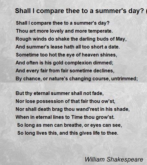 Shall I compare thee to a summer's day? Thou art more lovely and more temperate. Rough winds do shake the darling buds of May, Wordsworth Poems, Darling Buds Of May, Edna St Vincent Millay, William Wordsworth, John Keats, Love Is Not, St Vincent, Heart Quotes, Oscar Wilde