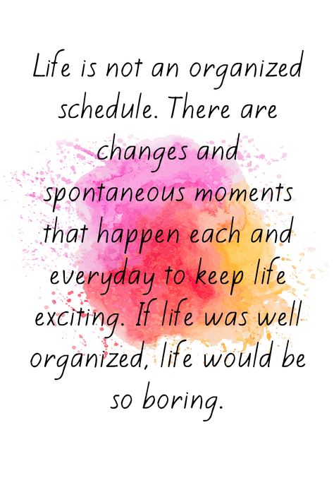 Life is a series of natural and spontaneous changes. Life is not well organized. Relax, and enjoy life. Life Is Different For Everyone, Relax And Enjoy Life Quotes, Quote About Enjoying Life, Enjoying Life Quotes, Love Is Cartoon, Not Well, Serious Quotes, Life Is A Gift, Success Affirmations