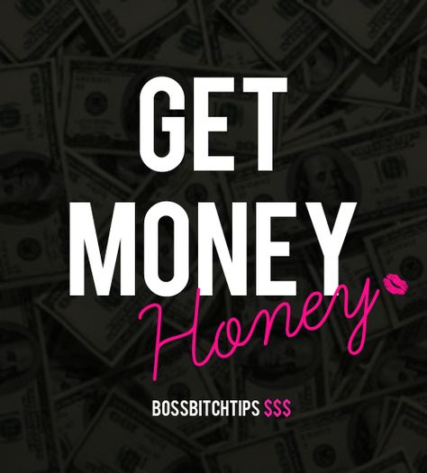 GET MONEY HONEY $$$ xoxo Be A Boss, Money Honey, Get Money, At The Door, Honey, Confidence, Money