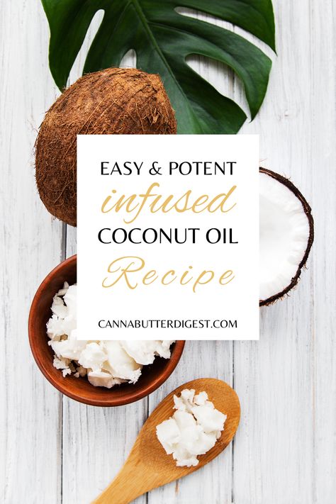 Elevated Cooking, Coconut Oil Recipe, Infused Coconut Oil, Pot Butter, Boho Cabin, Cannabutter Recipe, Infused Recipes, Favorite Dinner Recipes, Cannibis Recipes