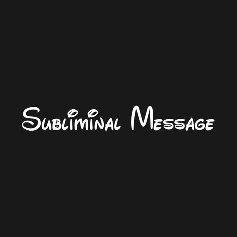 Subliminal Messages Quotes, Disney Subliminal Messages, Subliminal Messages, Disney T Shirts, Messages Quotes, Vision Board Pictures, Disney Magic Kingdom, Message Quotes, Boss Quotes