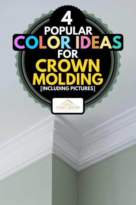 Crown Molding Color Ideas Paint, Grey Crown Molding, Black Crown Moulding, Crown Mounding Ideas, Painted Crown Molding Ideas, Colored Crown Molding, Crown Molding Painted Same Color As Wall, Crown Molding Same Color As Wall, Rooms With Crown Molding