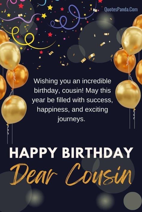 Happy Birthday Wishes Cousin Female, Happy Birthday Wishes To Cousin, Happy Birthday Cousin Female Quote, Happy Birthday Cuz Cousin Female, Happy Birthday For Cousin, Happy Birthday Male Cousin, Happy Birthday Cuz Cousins Male, Happy Birthday Cousin Gif, Happy Birthday My Cousin