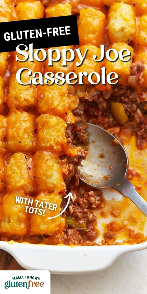 Sloppy Joe Tater Tot Casserole Gf Tater Tot Casserole, Gluten Free Hamburger Recipes For Dinner, Hamburger Casserole Recipes Tater Tots, Tater Tot Sloppy Joe Casserole, Dairy Free Tater Tot Casserole, Gluten Free Tater Tot Casserole, Healthy Tater Tot Casserole, Hamburger Dinners, Sloppy Joe Tater Tot Casserole