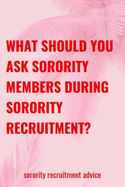 Rush Questions, Questions To Ask Sorority Recruitment, Sorority Tips, Recruitment Questions, Questions To Ask During Sorority Rush, Sorority Recruitment Posts, Sorority Vp Recruitment, Sorority Rush Resume, Sorority Recruitment Tips