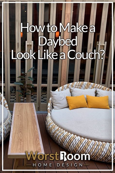 How to Make a Daybed Look Like a Couch? Daybed Look Like A Couch, Day Bed Couch Living Room, Daybed Couch Ideas, Daybed As Couch Living Room, Make A Daybed, Comfy Daybed, Daybed In Living Room, Daybed Couch, Couch Styling