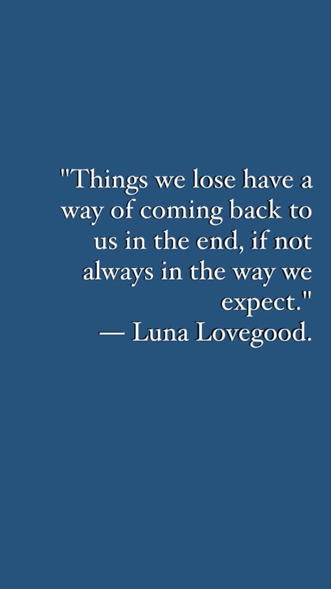 Harry Potter Goodbye Quotes, Luna Quotes Harry Potter, Harry Potter Meaningful Quotes, Harry Potter Wallpaper Luna Lovegood, Harry Potter Quote Wallpapers, Harry Potter Quotes Luna Lovegood, Harry Potter Inspiring Quotes, Deep Harry Potter Quotes, Harry Potter Quotes Love