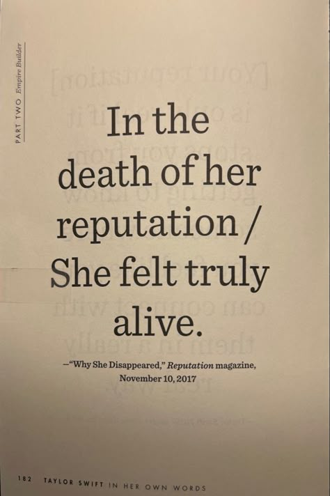 “in the death of her reputation she felt truly alive” quote/ page from taylor swift book Taylor Swift Poems Reputation, Taylor Swift Quotes And Lyrics Reputation, Once Youve Ruined Your Reputation, My Reputation Quotes, Reputation Taylor Swift Aesthetic Poster, Rep Era Quotes, Reputation Inspired Tattoos, Taylor Reputation Lyrics, Taylor Swift Bio Ideas Reputation