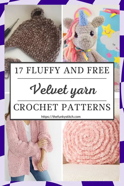 16 Fluffy and Free Velvet Yarn Crochet Patterns - The Funky Stitch Velvet Yarn Crochet Patterns, Velvet Yarn Crochet, Chunky Yarn Crochet Pattern, Bulky Yarn Crochet, Yarn Projects Crochet, Chunky Yarn Crochet, Easy Beginner Crochet Patterns, Material Ideas, Quick Crochet Projects